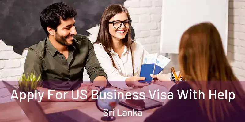  Apply For US Business Visa With Help Sri Lanka