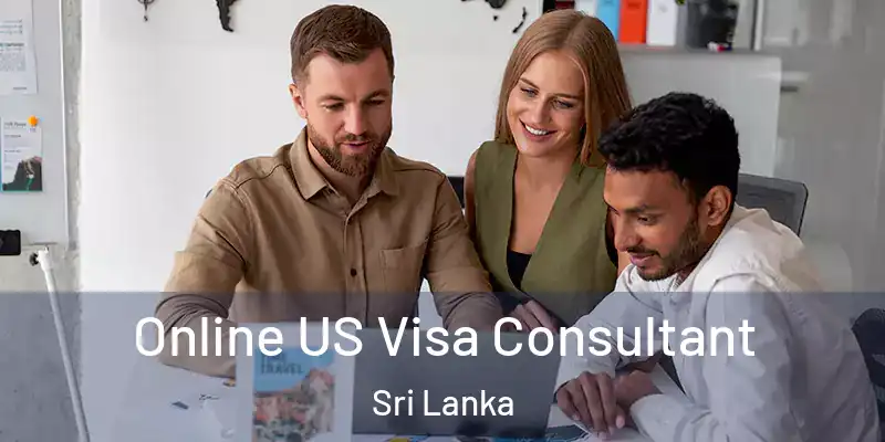  Online US Visa Consultant Sri Lanka