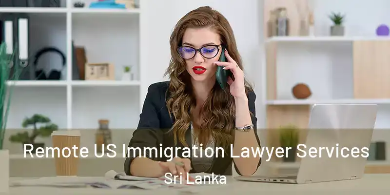  Remote US Immigration Lawyer Services Sri Lanka