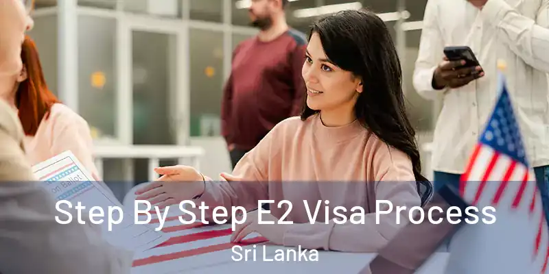  Step By Step E2 Visa Process Sri Lanka