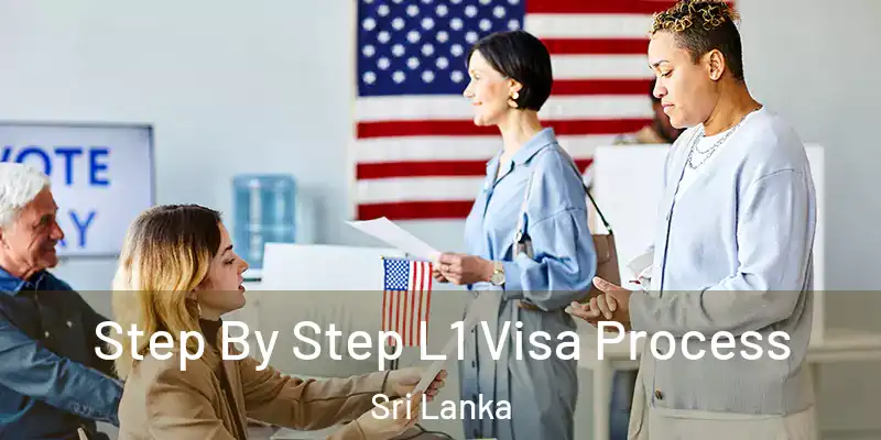  Step By Step L1 Visa Process Sri Lanka