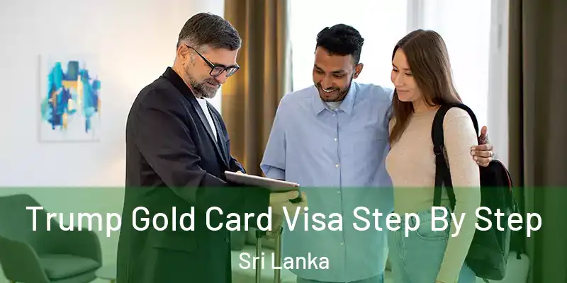  Trump Gold Card Visa Step By Step Sri Lanka
