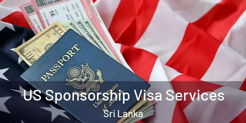  US Sponsorship Visa Services Sri Lanka