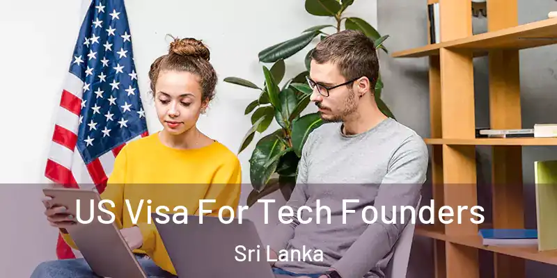  US Visa For Tech Founders Sri Lanka