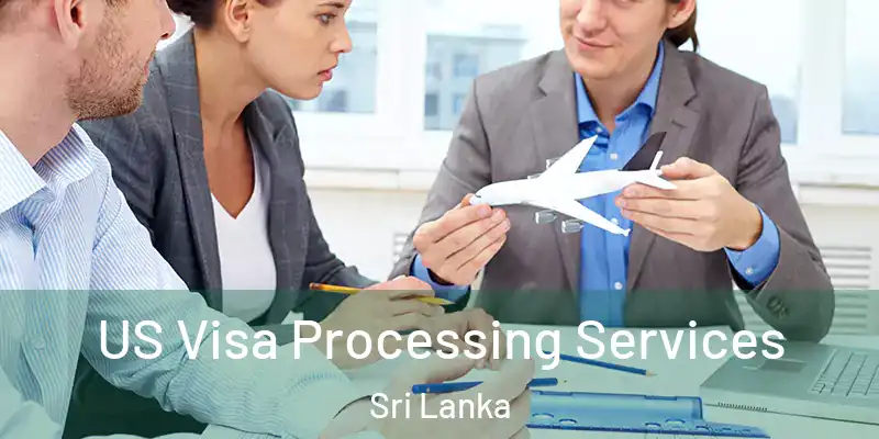  US Visa Processing Services Sri Lanka